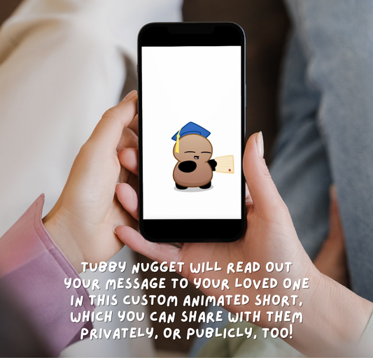 Personalized Tubby Nugget Graduation Video