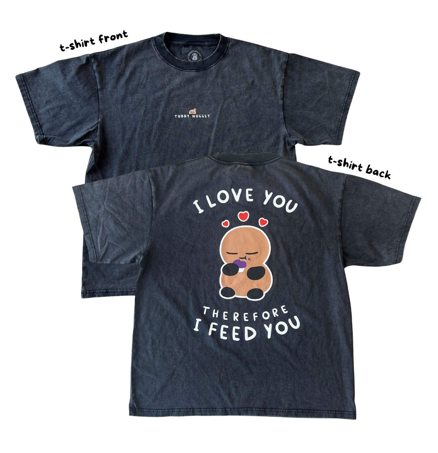 "I Love You Therefore I Feed You" T-Shirt
