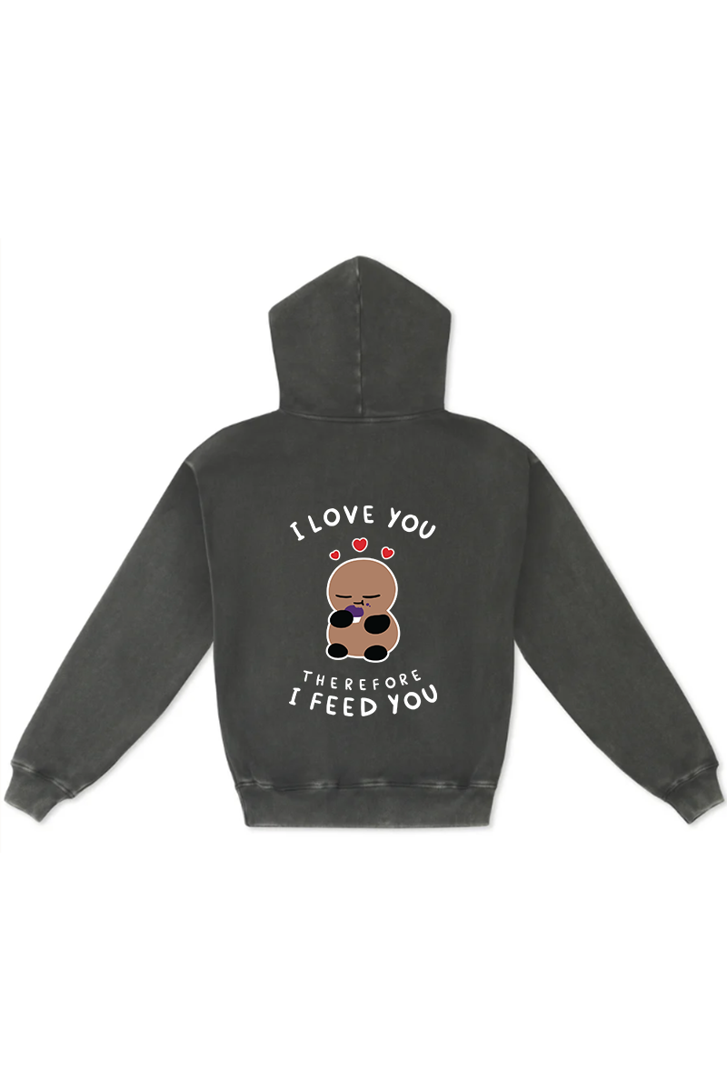 The "I Love You, Therefore I Feed You" Pullover Hoodie 3.0!