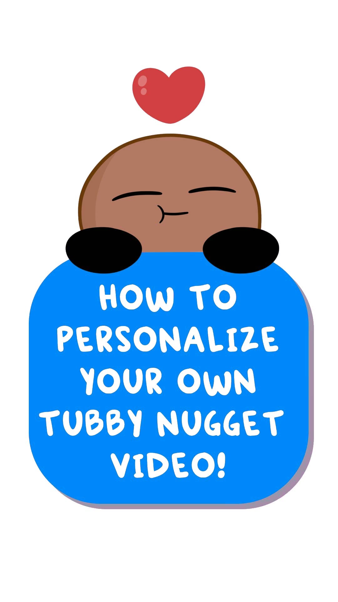 Personalized Tubby Nugget Graduation Video